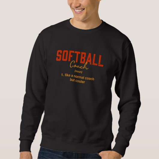 Softball-Trainer-Definition Softball-Spieler-Humo Sweatshirt (Vorderseite)