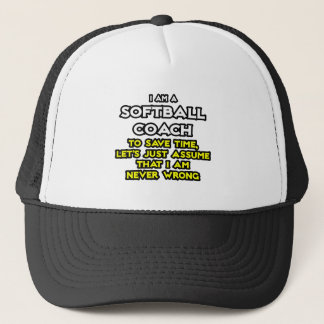Softball-Trainer...Nehmen Sie an, ich habe nie Unr Truckerkappe