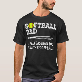 Softball-Vater Wie Ein Baseball Aber Mit Größeren T-Shirt