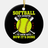 Softball wurde erfunden, um Jungen zu zeigen, wie Keramik Ornament (Vorne)