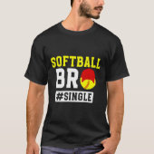Softll Bro Single Softll Brother Of A Softll Playe T-Shirt (Vorderseite)