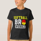 Softll Bro Single Softll Brother Of A Softll Playe T-Shirt (Vorderseite)
