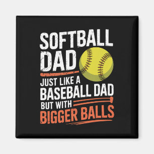 Softll Dad Bigger - Dugout Humor Grafik  Magnet