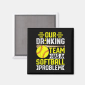 Softll - Unser Trinkteam hat ein Softll-Problem  Magnet (Vorderseite/Rückseite)