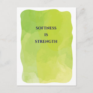 Softness is Strength Grußkarte Postkarte