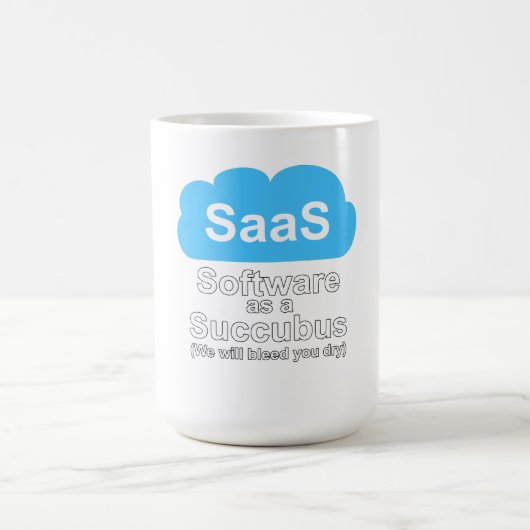 Software als Succubus "Wir werden euch trocken sau Kaffeetasse (Mittel)