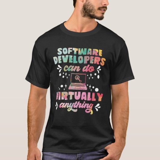 Software Developers Can Do Virtually Anything T-Shirt (Vorderseite)