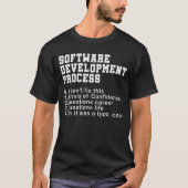 Software Development Process Programmer Coder Nerd T-Shirt (Vorderseite)