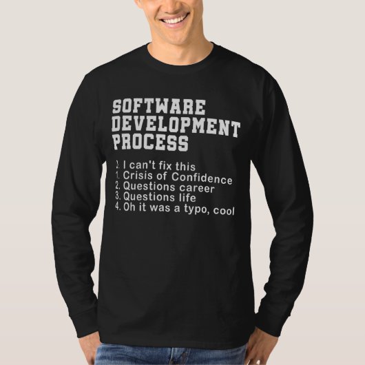 Software Development Process Programmer Coder Nerd T-Shirt (Vorderseite)