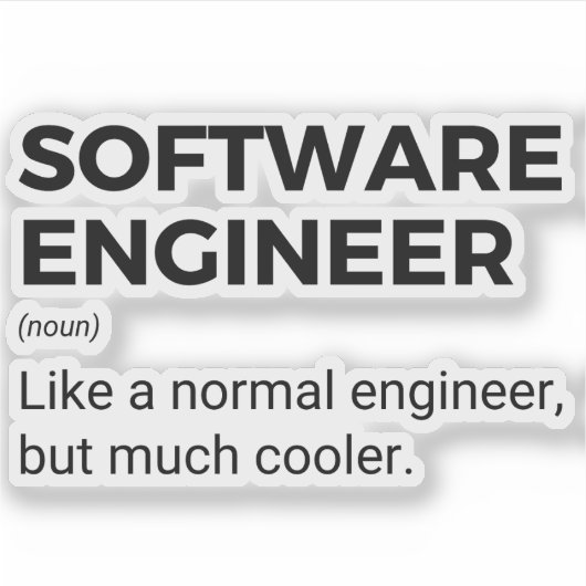 Software Engineer Funny Developer Sprichwort Aufkleber (Vorderseite)