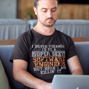 Software Engineer Never Dreamed Funny Programming T-Shirt