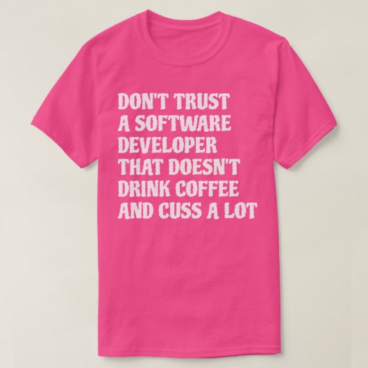 Software-Entwickler, die Kaffee-Kuss eine Menge 1 T-Shirt (Design vorne)