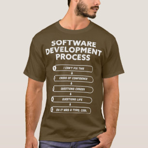 Software-Entwicklungsprozess Funny Programming T-Shirt