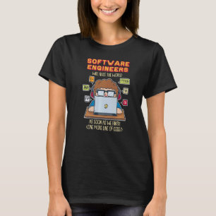 Software-Ingenieure werden die Welt so bald wie mö T-Shirt