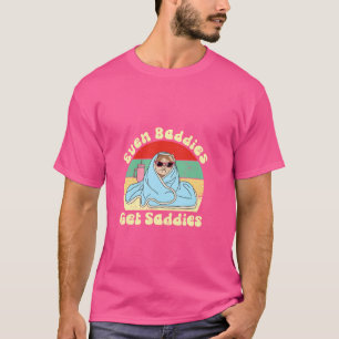 Sogar Baddies erhalten Saddies Spaß Angst Cat Meme T-Shirt
