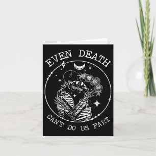 Sogar Death kann uns Teil Skelett Hochzeit Liebe C Karte