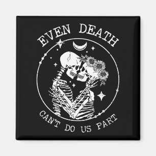 Sogar der Tod kann uns nicht Teil Skelett Hochzeit Magnet