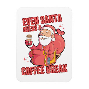 Sogar der Weihnachtsmann braucht eine Kaffeepause Magnet