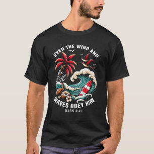 Sogar der Wind und die Wellen gehorchen seinem Bib T-Shirt