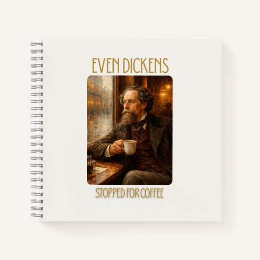 Sogar Dickens machte für Kaffee Notizbuch (Vorderseite)