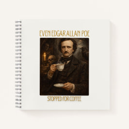 Sogar Edgar Allan Poe machte Halt für Kaffee Notizblock