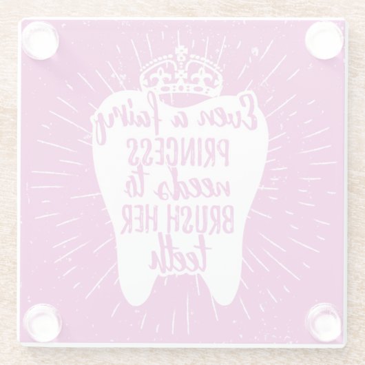 Sogar feenhafte Zähne Prinzessin-Needs To Brush Glasuntersetzer (Rückseite)