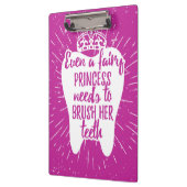 Sogar feenhafte Zähne Prinzessin-Needs To Brush Klemmbrett (Links)