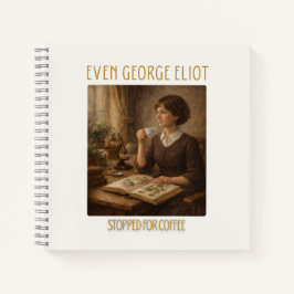 Sogar George Eliot machte für Kaffee halt Notizbuc Notizblock