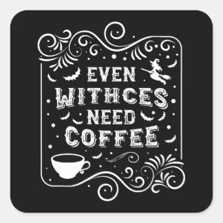 Sogar Hexen brauchen Kaffee Funny Halloween Quadratischer Aufkleber