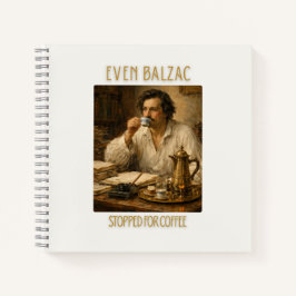 Sogar Honoré de Balzac machte Kaffeehalt Notizblock