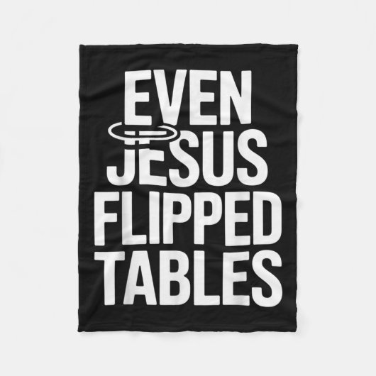 Sogar Jesus Drehte Tables Funny Jesus Liebhaber Ch Fleecedecke (Vorderseite)