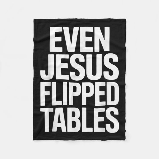 Sogar Jesus Drehte Tables Funny Jesus Liebhaber Ch Fleecedecke (Vorderseite)