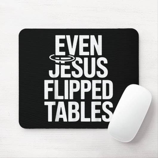 Sogar Jesus Drehte Tables Funny Jesus Liebhaber Ch Mousepad (Mit Mouse)