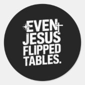 Sogar Jesus Drehte Tables Funny Jesus Liebhaber Ch Runder Aufkleber (Vorderseite)