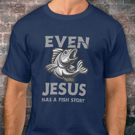 Sogar Jesus hat eine Christliche Fischgeschichte T-Shirt