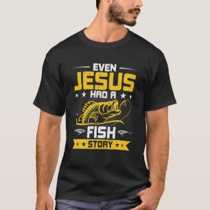 Sogar Jesus hatte ein Fisch-Story Funny Fishing-Ge T-Shirt
