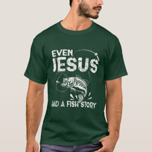 Sogar Jesus hatte ein Fisch-Story-Funny Fishing-Ge T-Shirt