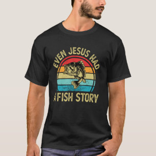Sogar Jesus hatte eine Angelgeschichte Lustige Ang T-Shirt