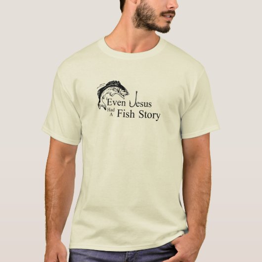 Sogar Jesus hatte eine Fisch-Geschichte T-Shirt (Vorderseite)