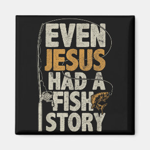 Sogar Jesus hatte eine Fischgeschichte B Fischer-V Magnet