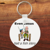 Sogar Jesus hatte eine Fischgeschichte Christliche Schlüsselanhänger (Vorderseite)