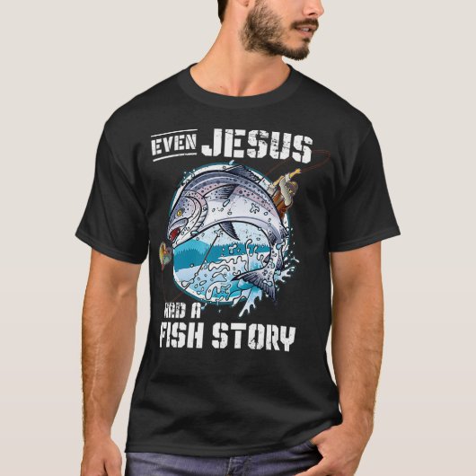 Sogar Jesus hatte eine Fischgeschichte Jesus _1 T-Shirt (Vorderseite)