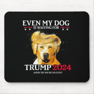 Sogar mein Hund ist für Trump 2024 Funny Dog Tr Ge Mousepad