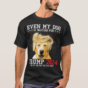 Sogar mein Hund ist für Trump 2024 lustig Gewartet T-Shirt
