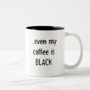 Sogar mein Kaffee isBLACK Zweifarbige Tasse