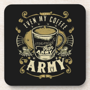 Sogar mein Kaffee ist stärker als die Armee Getränkeuntersetzer