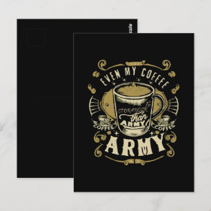 Sogar mein Kaffee ist stärker als die Armee Postkarte