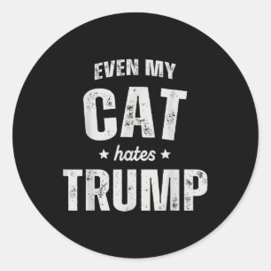 Sogar meine Katze hasst Trump Anti-Präsident Donal Runder Aufkleber
