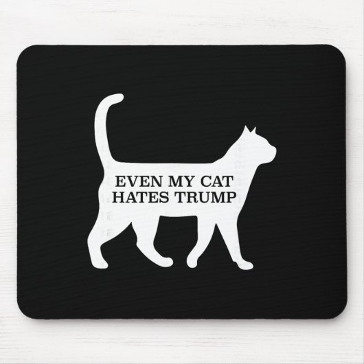 Sogar meine Katze hasst Trump Mousepad (Vorne)