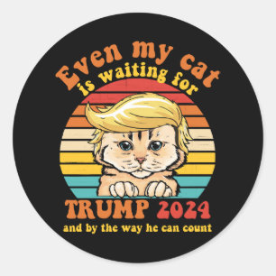 Sogar meine Katze wartet auf Trump 2024 Bekleidung Runder Aufkleber